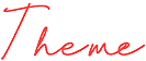 Theme